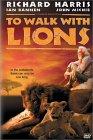 To Walk With Lions